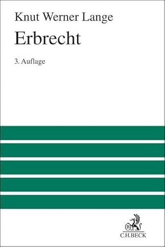 Erbrecht (Großes Lehrbuch) von Beck C. H.