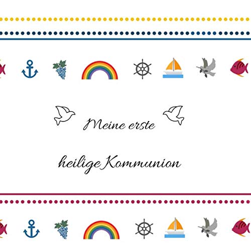 Meine erste heilige Kommunion: Gästebuch / Erinnerungsbuch zum Eintragen von Glückwünschen an das Kommunionskind | 100 Seiten | 21 x 21 cm | Regenbogen von Independently published