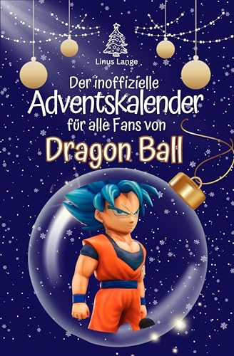 Der inoffizielle Adventskalender für alle Fans von Dragon Ball - 2024