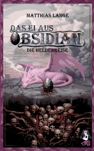 Das Ei aus Obsidian: Die Heldenreise - Drachen-Fantasy von Chaos Books Syndicate