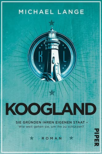 Koogland: Roman | Spannende Unterhaltung mit einem erschreckend realistischen Szenario Koogland: Roman | Spannende Unterhaltung mit einem erschreckend realistischen Szenario
