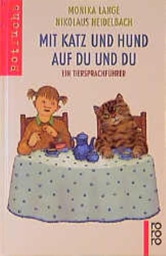 Mit Katz und Hund auf Du und Du: Ein Tiersprachführer von Rowohlt