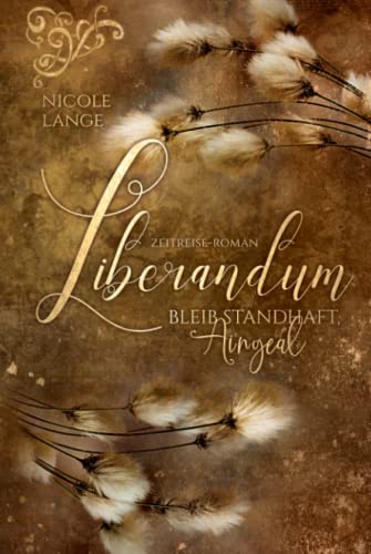 Liberandum: Bleib standhaft, Aingeal von Independently published