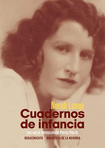 Cuadernos de infancia (Biblioteca de la Memoria, Serie Menor, Band 104) von EDITORIAL RENACIMIENTO (UDL)