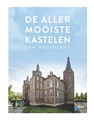De allermooiste kastelen van Nederland von ANWB