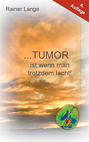Tumor ist wenn man trotzdem lacht! Tumor ist wenn man trotzdem lacht!