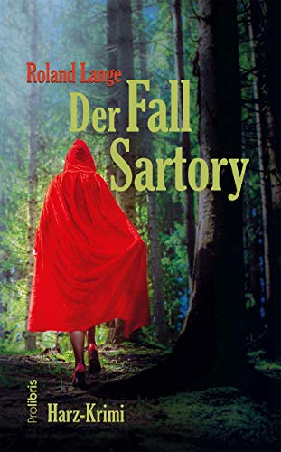 Der Fall Sartory: Harz-Krimi von Prolibris Verlag