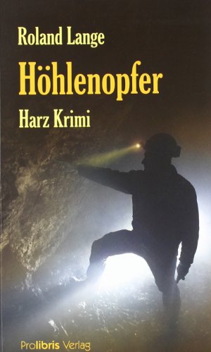Höhlenopfer: Harz Krimi