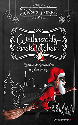 Weihnachtsanektötchen – Spannende Geschichten aus dem Harz von CW Niemeyer Buchverlage
