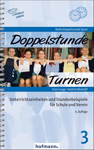 Doppelstunde Turnen: Unterrichtseinheiten und Stundenbeispiele für Schule und Verein (Doppelstunde Sport)