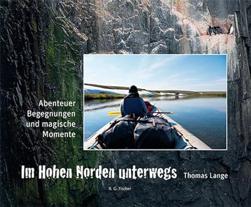 Im Hohen Norden unterwegs: Abenteuer, Begegnungen und magische Momente