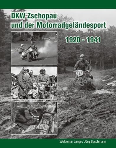 DKW Zschopau und der Motorradgeländesport 1920 bis 1941 von Bildverlag Bttger GbR