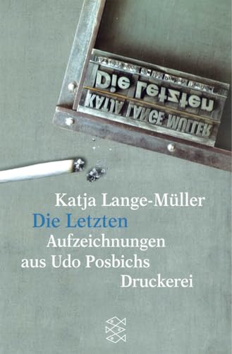 Die Letzten Aufzeichnungen aus Udo Posbichs Druckerei