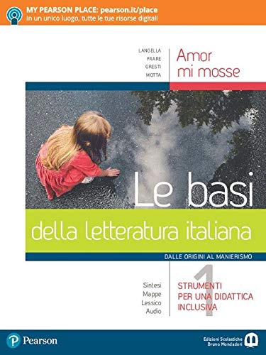 Amor mi mosse. Le basi della letteratura italiana. Dalle origini al Manierismo. Per le Scuole superiori. Con e-book. Con espansione online (Vol. 1) von Edizioni Scolastiche Bruno Mondadori