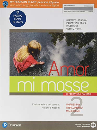 Amor mi mosse. Letteratura italiana. L'instaurazione del canone. I nuovi classici. Dalle origini all'età comunale. Per le Scuole superiori. Con e-book. Con espansione online (Vol. 2)