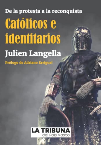 Católicos e identitarios: De la protesta a la reconquista