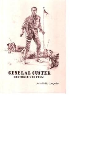 General Custer. Historie und Film