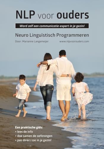 NLP voor ouders: Word zelf een communicatie-expert in je gezin von Scrivo Media