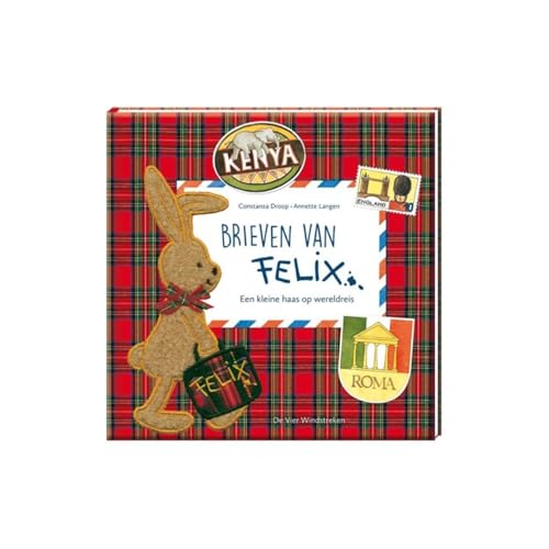 Brieven van Felix: een kleine haas op wereldreis Brieven van Felix: een kleine haas op wereldreis