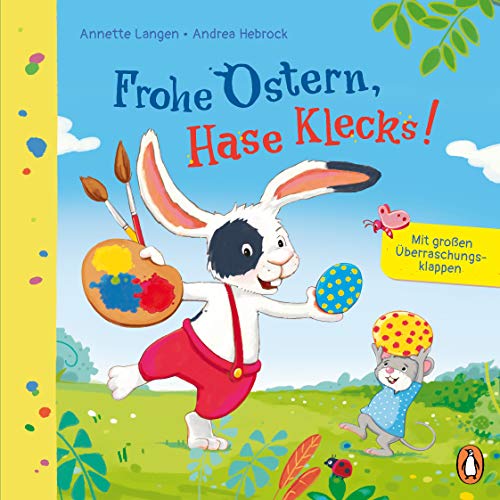 Frohe Ostern, Hase Klecks!: Pappbilderbuch ab 2 Jahren - mit großen Überraschungsklappen Frohe Ostern, Hase Klecks!: Pappbilderbuch ab 2 Jahren - mit großen Überraschungsklappen