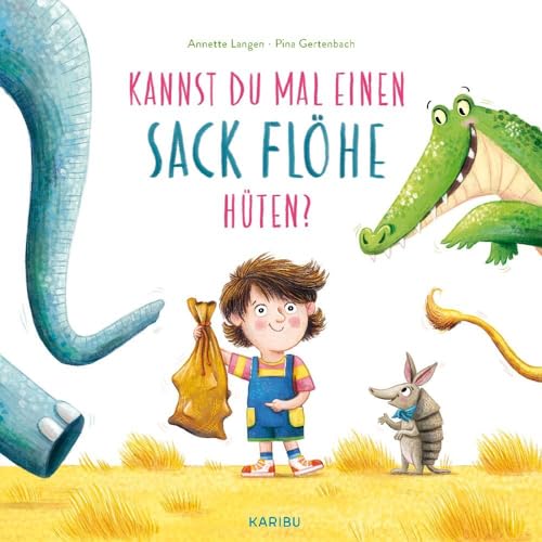 Kannst du mal einen Sack Flöhe hüten?: Witziges Mitmachbuch für Jungen und Mädchen ab 3 Jahren Kannst du mal einen Sack Flöhe hüten?: Witziges Mitmachbuch für Jungen und Mädchen ab 3 Jahren