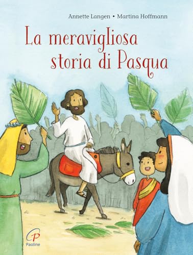 La meravigliosa storia di Pasqua. Ediz. a colori (Grandi storie. Giovani lettori) von Paoline Editoriale Libri