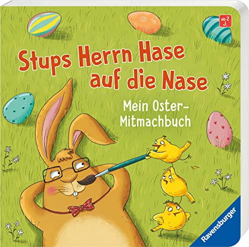 Stups Herrn Hase auf die Nase: Mein Oster-Mitmachbuch Stups Herrn Hase auf die Nase: Mein Oster-Mitmachbuch