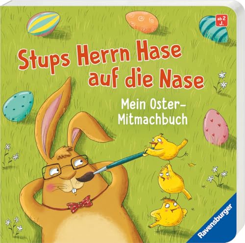 Stups Herrn Hase auf die Nase: Mein Oster-Mitmachbuch - Ostergeschenk für Kinder ab 2 Jahren: Mein Oster-Mitmachbuch Stups Herrn Hase auf die Nase: Mein Oster-Mitmachbuch - Ostergeschenk für Kinder ab 2 Jahren: Mein Oster-Mitmachbuch