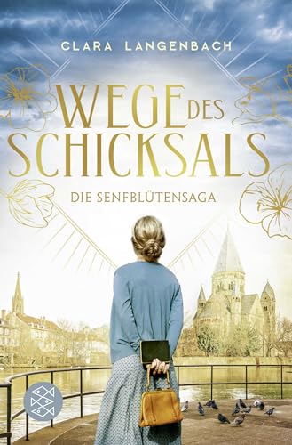 Die Senfblütensaga - Wege des Schicksals: Roman von FISCHERVERLAGE