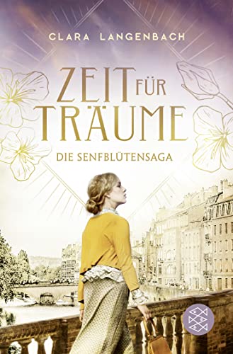Die Senfblütensaga - Zeit für Träume: Roman von FISCHER Taschenbuch