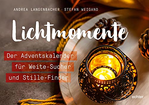 Lichtmomente: Der Adventskalender für Weite-Sucher und Stille-Finder von Echter