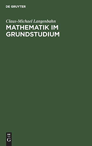 Mathematik im Grundstudium: Aufgaben und Lösungen