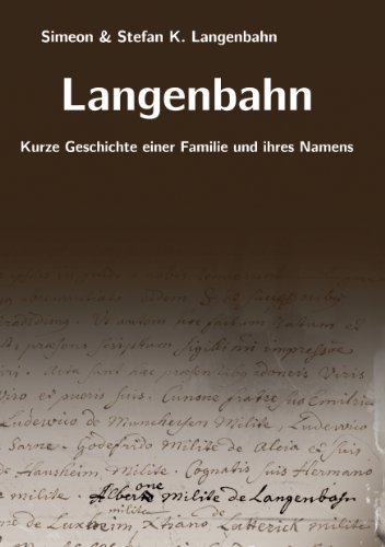 Langenbahn: Kurze Geschichte einer Familie und ihres Namens von Books on Demand