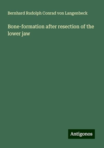 Bone-formation after resection of the lower jaw