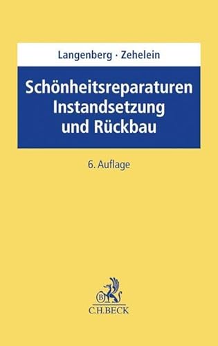 Schönheitsreparaturen, Instandsetzung und Rückbau: bei Wohn- und Gewerberaum