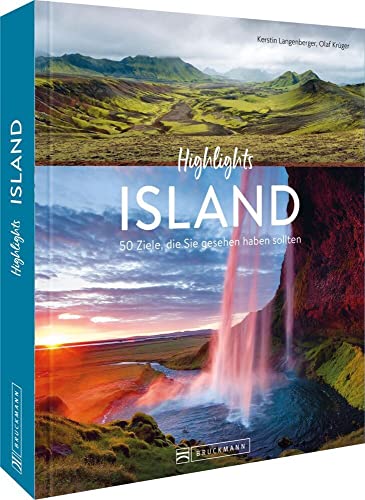 Island Bildband – Highlights Island: Die 50 Ziele, die Sie gesehen haben sollten von Bruckmann