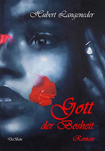 Gott der Bosheit - Roman von DeBehr, Verlag