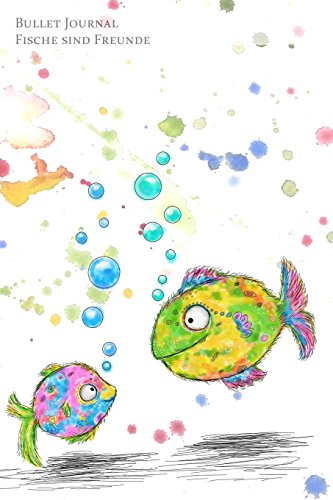 Bullet Journal Fische sind Freunde: Notizbuch ca. A5 mit Punktraster, Seitenzahlen, 200 Seiten weisses Papier Bullet Journal Fische sind Freunde: Notizbuch ca. A5 mit Punktraster, Seitenzahlen, 200 Seiten weisses Papier von CreateSpace Independent Publishing Platform