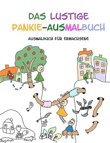 Das lustige Pankie-Ausmalbuch: Ausmalbuch für Erwachsene