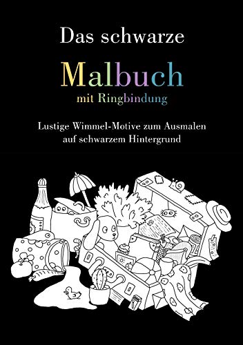 Das schwarze Malbuch mit Ringbindung: Lustige Wimmel-Motive zum Ausmalen auf schwarzem Hintergrund Das schwarze Malbuch mit Ringbindung: Lustige Wimmel-Motive zum Ausmalen auf schwarzem Hintergrund