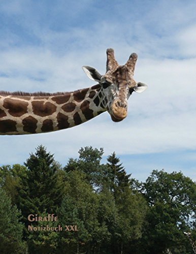 Giraffe - Notizbuch XXL: Format Letter (ca. A4), liniert auf weissem Papier, 100 Seiten von CreateSpace Independent Publishing Platform