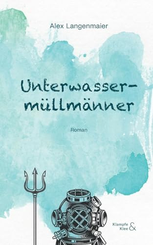 Unterwassermüllmänner von Verlag Klampfe & Klee