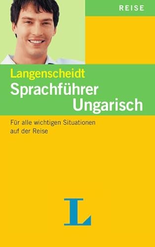 Langenscheidt Sprachführer Ungarisch: Für alle wichtigen Situationen auf der Reise (Langenscheidt Sprachführer und Reise-Sets)