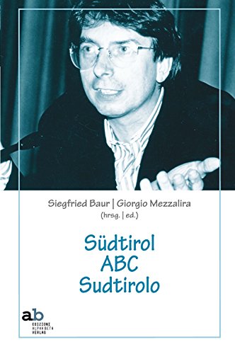 Südtirol ABC Sudtirolo. Ediz. italiana e tedesca (Territorio/Gesellschaft) von Alpha & Beta