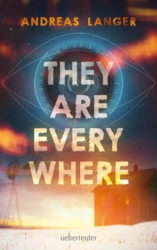They Are Everywhere: Ein Near-Future-Thriller mit Sogfaktor! von Ueberreuter Verlag, Kinder- und Jugendbuch