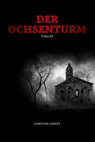 Der Ochsenturm (Die Odyssee des Thunder H. Crimson, Band 4) von Independently published