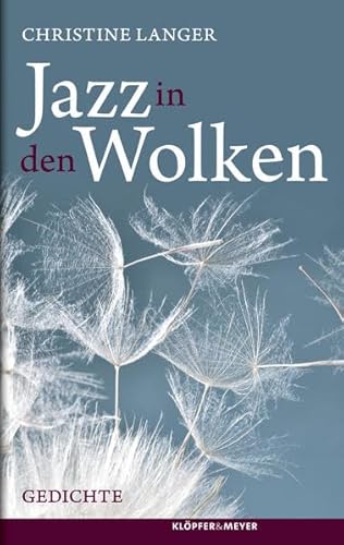 Jazz in den Wolken: Gedichte