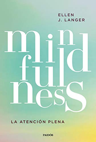 Mindfulness: La atención plena (Divulgación) von Ediciones Paidós