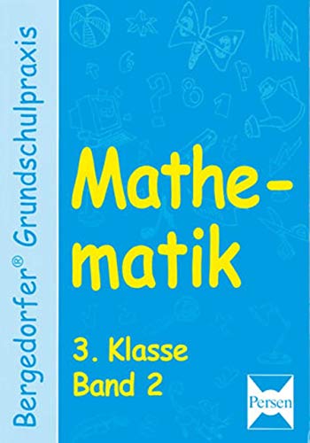 Mathematik - 3. Klasse, Band 2 (Bergedorfer® Grundschulpraxis) von Persen Verlag i.d. AAP