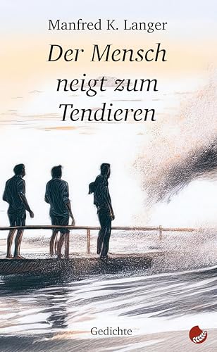 Der Mensch neigt zum Tendieren: Gedichte (Edition Reimzwang: Lyrisches, gereimt & ungereimt) von Periplaneta